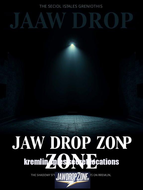 3 Best Kremlin Secret Grounds Where Spies Died